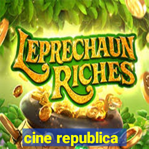 cine republica